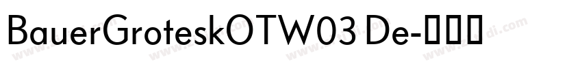 BauerGroteskOTW03 De字体转换
